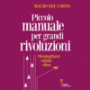 Manuale per piccole rivoluzioni di Mauro del Corno | 1/04/2024 | Il Timone Libri