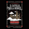 Il castello nella nebbia di Iacopo Cellini | 6/06/2024 | Il Timone Libri