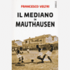 Il mediano di Mauthausen di Francesco Veltri | 11/01/2024 | Il Timone Libri