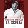 La scelta di Sigfrido Ranucci | 8/03/2024 | Il Timone Libri
