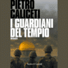 I guardiani del tempio di Pietro Caliceti | Il Timone Libri