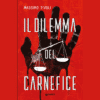 Il dilemma del carnefice di Massimo Tivoli | Il Timone Libri